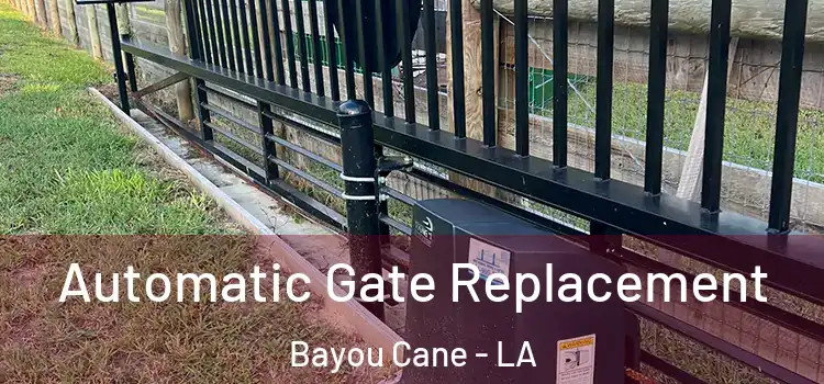 Automatic Gate Replacement Bayou Cane - LA