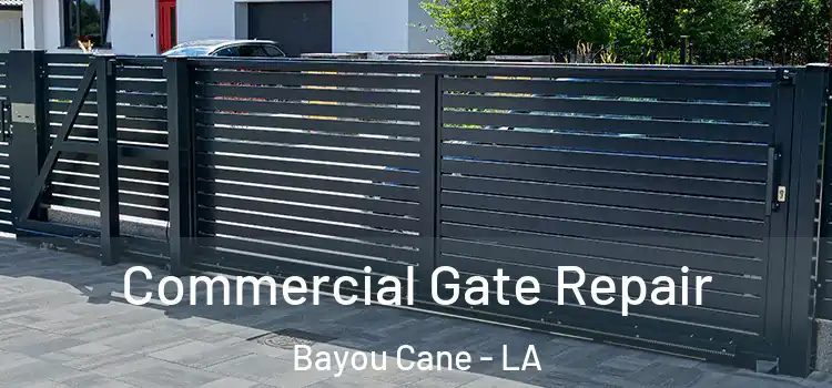  Commercial Gate Repair Bayou Cane - LA
