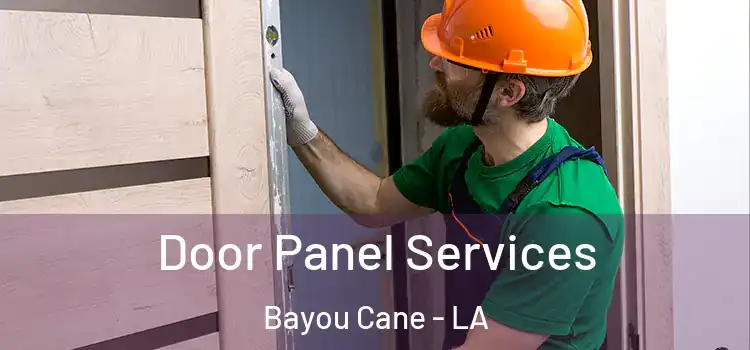  Door Panel Services Bayou Cane - LA