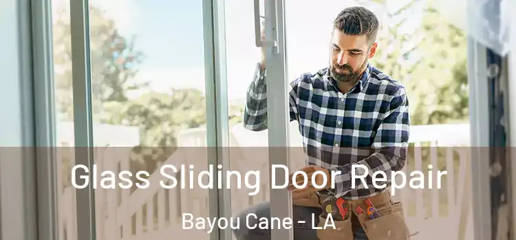  Glass Sliding Door Repair Bayou Cane - LA