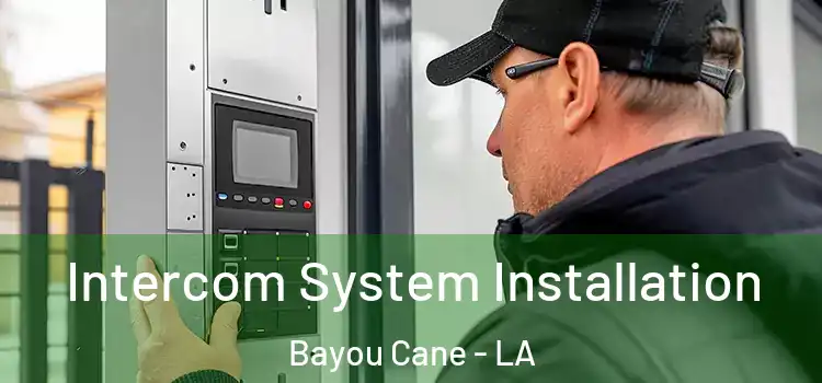 Intercom System Installation Bayou Cane - LA