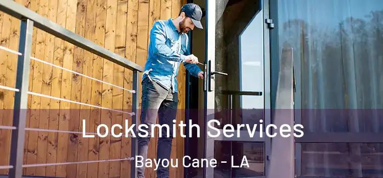  Locksmith Services Bayou Cane - LA
