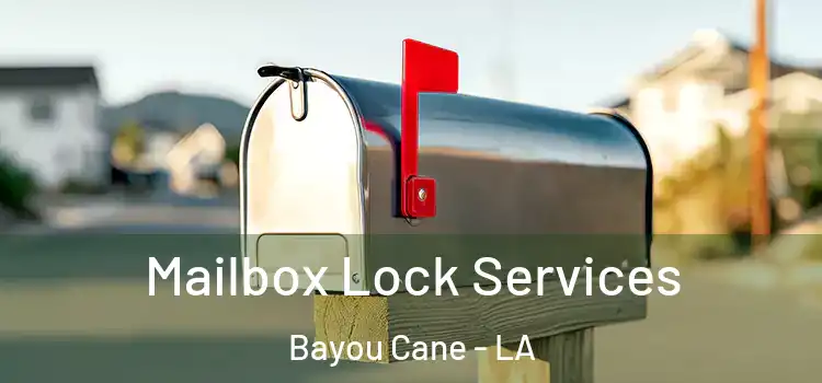  Mailbox Lock Services Bayou Cane - LA
