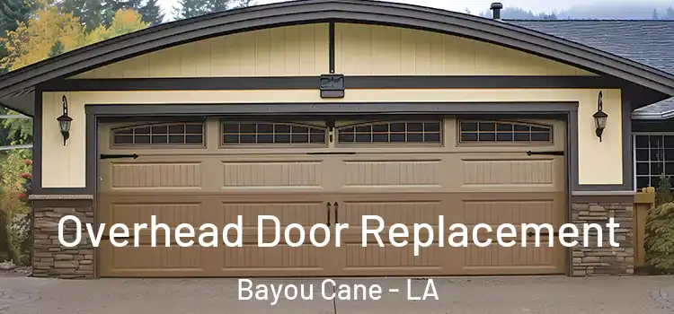  Overhead Door Replacement Bayou Cane - LA