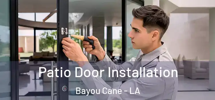  Patio Door Installation Bayou Cane - LA