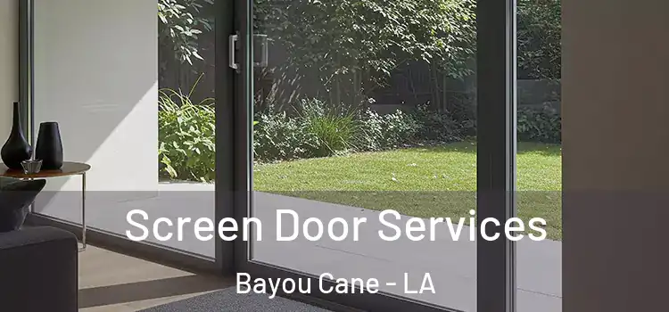  Screen Door Services Bayou Cane - LA