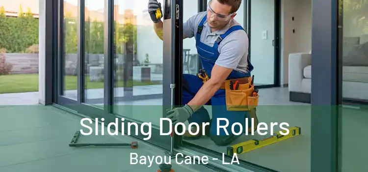  Sliding Door Rollers Bayou Cane - LA