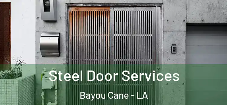  Steel Door Services Bayou Cane - LA